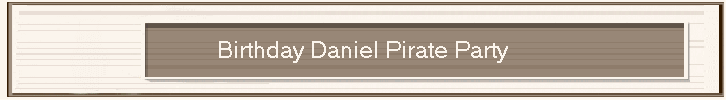 Birthday Daniel Pirate Party