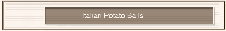 Italian Potato Balls