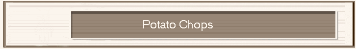Potato Chops