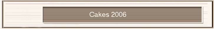  Cakes 2006