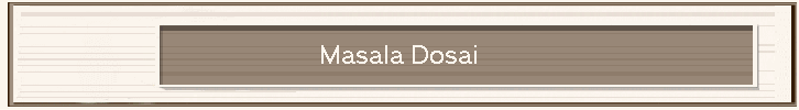 Masala Dosai