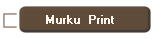  Murku  Print